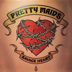 Pretty Maids : Savage Heart